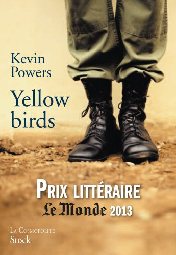 Yellow Birds (Prix litteraire Le Monde 2013): Traduit de l'anglais (Etats-Unis) par Emmanuelle et Philippe Aronson