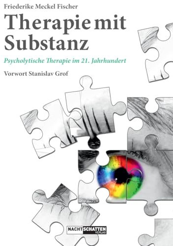 Therapie mit Substanz: Psycholytische Therapie im 21. Jahrhundert