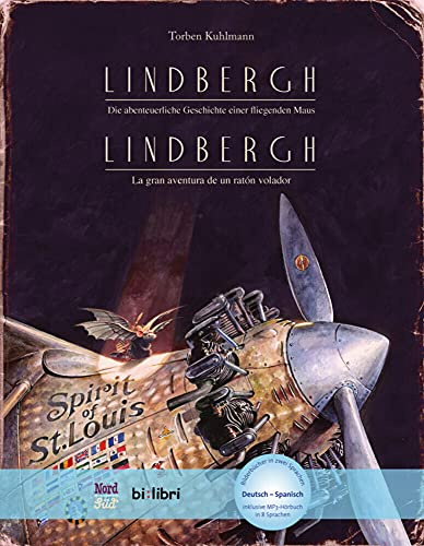 Lindbergh (Deutsch-Spanisch): Die abenteuerliche Geschichte einer fliegenden Maus / Zweisprachiges Kinderbuch mit MP3-Hörbuch zum Herunterladen