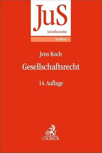 Gesellschaftsrecht (JuS-Schriftenreihe/Studium)
