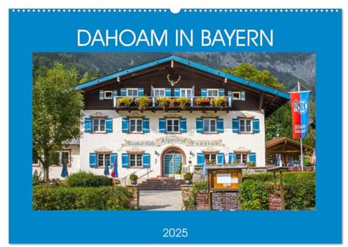 Dahoam in Bayern (Wandkalender 2025 DIN A2 quer), CALVENDO Monatskalender