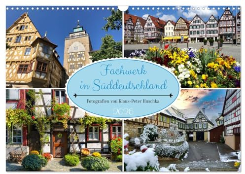 Fachwerk in Süddeutschland (Wandkalender 2026 DIN A3 quer), CALVENDO Monatskalender: Alte Städtchen und Städte in Baden-Württemberg (CALVENDO Orte)
