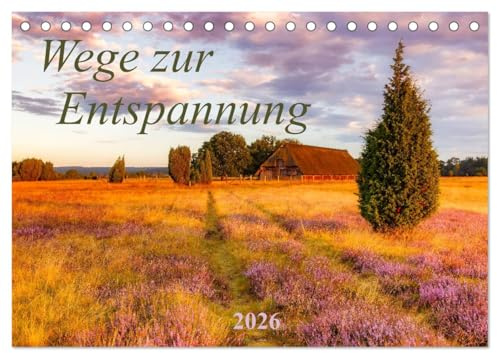 Wege zur Entspannung 2026 (Tischkalender 2026 DIN A5 quer), CALVENDO Monatskalender: Zauberhafte Landschaftsaufnahmen laden zum Entspannen ein! (CALVENDO Natur)