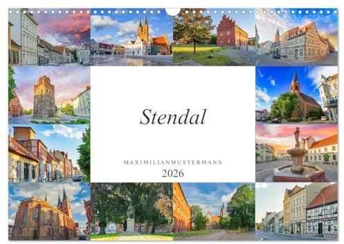 Stendal Impressionen (Wandkalender 2026 DIN A3 quer), CALVENDO Monatskalender: Einmalig wunderschöne Bilder der Stadt Stendal (CALVENDO Orte)