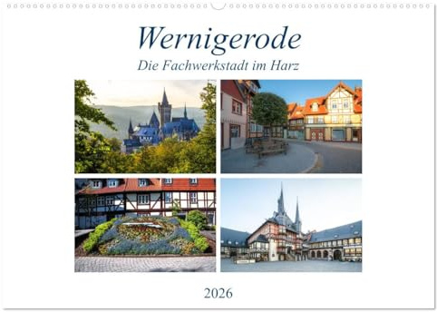 Wernigerode - Die Fachwerkstadt im Harz (Wandkalender 2026 DIN A2 quer), CALVENDO Monatskalender: Die Stadt Wernigerode liegt im Landkreis Harz ... und mündet in den Zillerbach. (CALVENDO Orte)