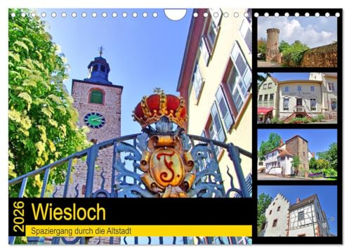 Wiesloch - Spaziergang durch die Altstadt (Wandkalender 2026 DIN A4 quer), CALVENDO Monatskalender: Unterwegs im historischen Stadtkern (CALVENDO Orte)