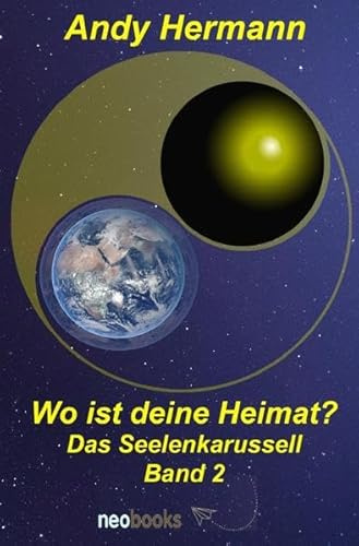 Das Seelenkarussell / Wo ist deine Heimat?: Das Seelenkarussell Band 2