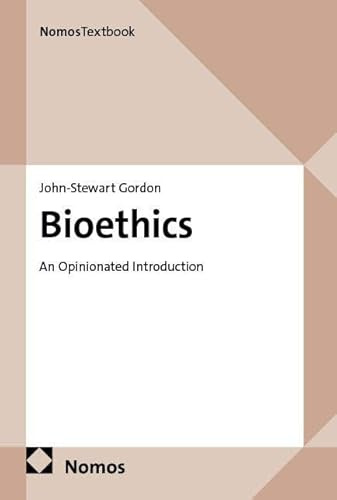 Bioethics: An Opinionated Introduction (NomosTextbook)