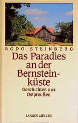 Das Paradies an der Bernsteinküste: Erinnerungen an Ostpreussen
