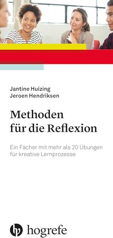 Methoden für die Reflexion: Ein Fächer mit mehr als 20 Übungen für kreative Lernprozesse