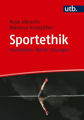 Sportethik: Grundsätze, Werte, Lösungen