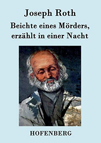 Beichte eines Mörders, erzählt in einer Nacht: Roman