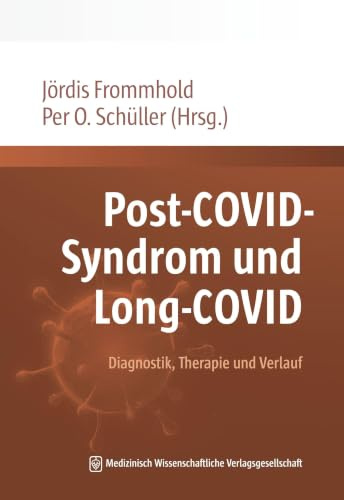 Post-COVID-Syndrom und Long-COVID: Diagnostik, Therapie und Verlauf