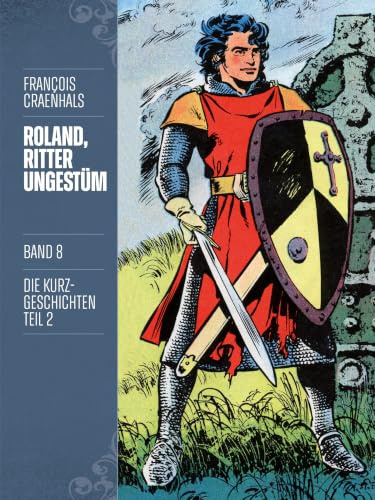 Roland, Ritter Ungestüm 8: Neue Edition (Roland, Ritter Ungestüm Neue Edition)