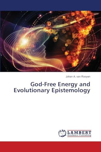 God-Free Energy and Evolutionary Epistemology