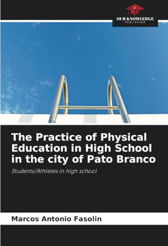 The Practice of Physical Education in High School in the city of Pato Branco: Students/Athletes in high school
