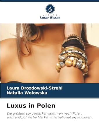 Luxus in Polen: Die größten Luxusmarken kommen nach Polen, während polnische Marken international expandieren