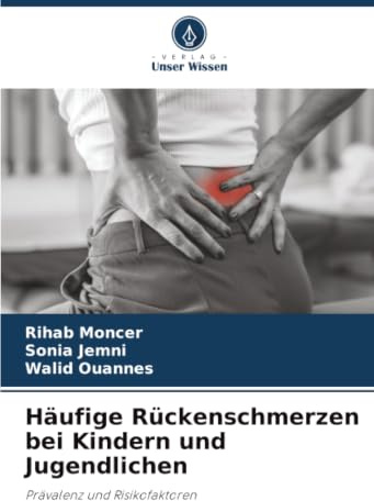 Häufige Rückenschmerzen bei Kindern und Jugendlichen: Prävalenz und Risikofaktoren