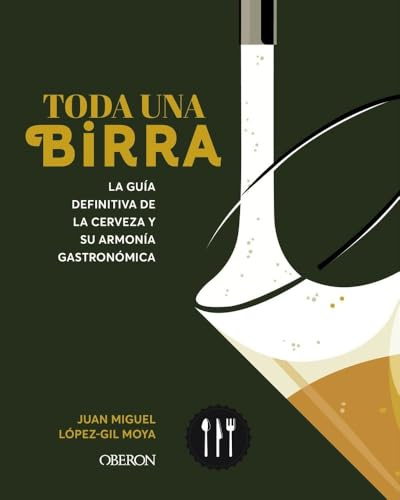 Toda una birra: La guía definitiva de la cerveza y su armonía gastronómica (Libros singulares)