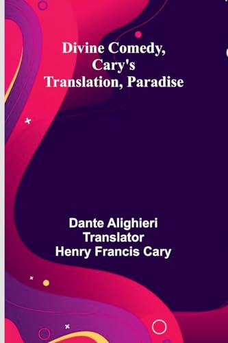 Divine Comedy, Cary'S Translation, Paradise