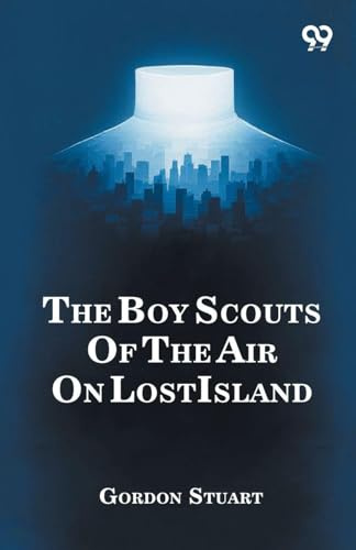 The Boy Scouts Of The Air On Lost Island