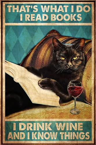 Metal Tin Retro Sign - Cat and Books | That's What I Do I Read Books I Drink Wine and I Know Things Metal Poster, Love Reading, Home Decor, Wall Art, Plaque 8x12 Inch