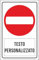 M-ITALY CARTELLO SEGNALETICO - vietato l'accesso con spazio personalizzato - Adesivo Extra Resistente, Pannello in Forex, Pannello In Alluminio (20x31, Alluminio)