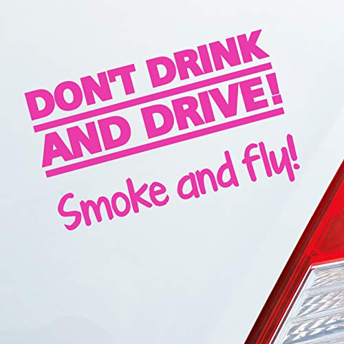 Hellweg Druckerei Dont Drink and Drive Smoke and Fly 420 Weed Motorrad Auto Aufkleber Sticker Heckscheibenaufkleber