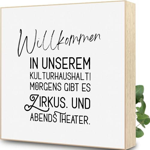 Einzugsgeschenke Haus - Holzbild 15 x 15 x 1,8cm zum Hinstellen aufs Regal/Sideboard | Willkommen in unserem Kulturhaushalt - Lustige Deko, Einzug Geschenk, Geschenk Zum Einzug, Wohnzimmer Deko
