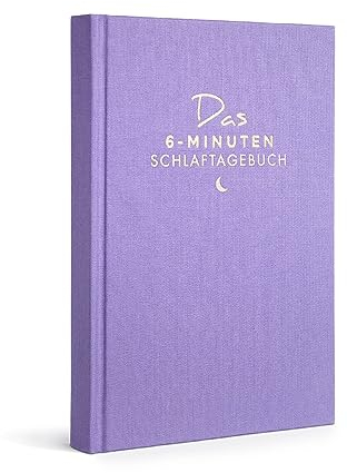 6 Minuten Schlaftagebuch - Endlich besser ein- und durchschlafen Tagebuch für Erwachsene - Das Journal Buch für den Schlaf deiner Träume