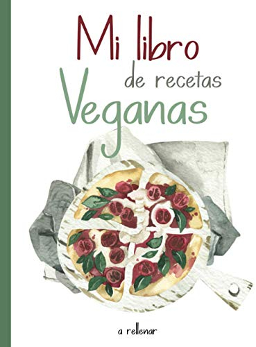 Mi libro de recetas veganas: Libro de recetas de cocina para rellenar. Una receta GRATIS en el interior !! 100 tarjetas de recetas XXL para completar. Conversión y Sustitutos de Ingredientes Veganos.