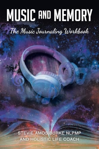 Music and Memory: The Music Journaling Workbook