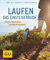 Laufen - Das Einsteigerbuch: Basics, Trainingspläne, richtige Ernährung (GU Ratgeber Gesundheit)