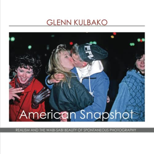 American Snapshot: Realism and the Wabi-Sabi Beauty of Spontaneous Photography