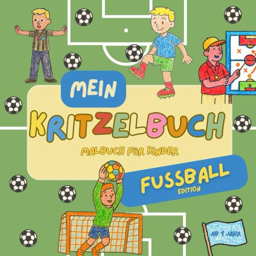 Mein Kritzelbuch: Malbuch für Kinder - Fussball Edition