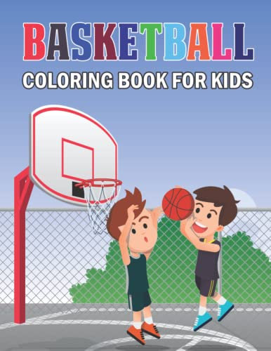 Basketball Coloring Book For Kids: Basketball Activities Design and Illustration Preschool Activity Coloring Book for Boys and Girls