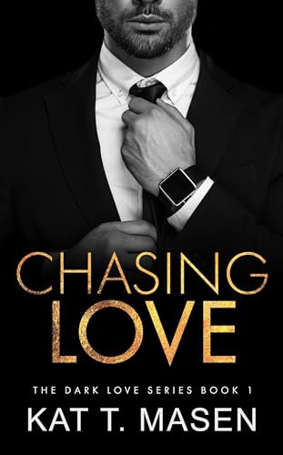 Chasing Love: Romance de la deuxième chance d'un milliardaire (Dark Love t. 1)