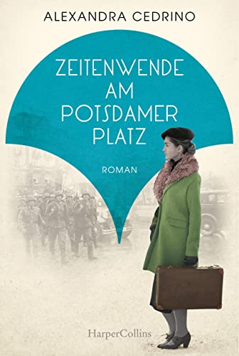 Zeitenwende am Potsdamer Platz: Roman (Die Galeristinnen-Trilogie 2)
