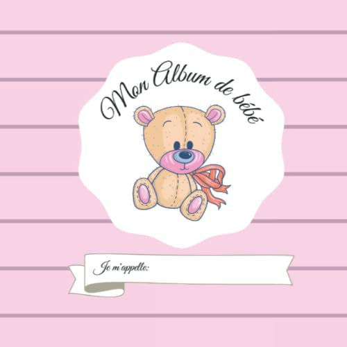 Mon Album de Bébé - Je m'appelle...: interieur couleur - format 21X21cm - album à compléter et personnaliser avec vos photos - rose fille (Albums de Naissance de mon Bébé)