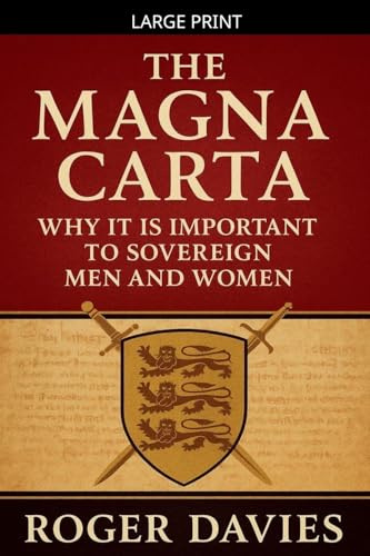 The Magna Carta: Why It Is Important to Sovereign Men and Women