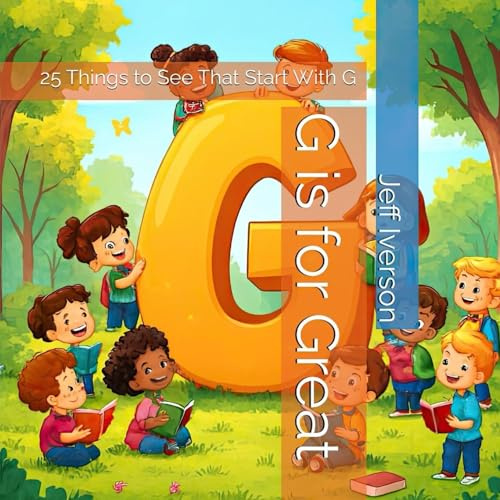 G is for Great: 25 Things to See That Start With G