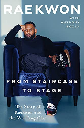 From Staircase to Stage: The Story of Raekwon and the Wu-Tang Clan (English Edition)