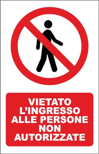 M-ITALY CARTELLO SEGNALETICO - VIETATO L'INGRESSO ALLE PERSONE NON AUTORIZZATE mod 2 - Adesivo Extra Resistente, Pannello in Forex, Pannello In Alluminio (20x31, Adesivo)