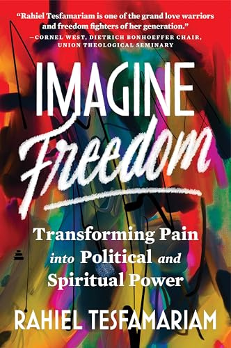Imagine Freedom: Transforming Pain into Political and Spiritual Power – A Liberation and Healing Journey for Black and Brown Communities