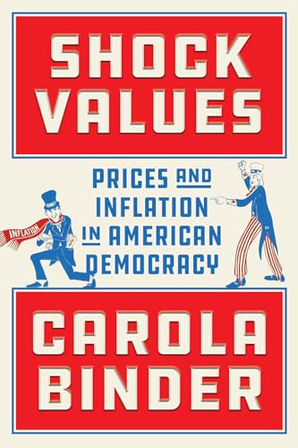 Shock Values: Prices and Inflation in American Democracy