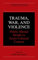 Trauma, War, and Violence: Public Mental Health in Socio-Cultural Context (The Springer Series in Social Clinical Psychology)