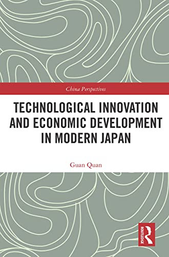 Technological Innovation and Economic Development in Modern Japan (China Perspectives)