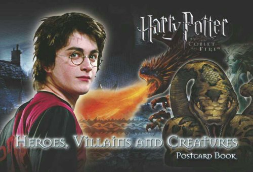 Harry Potter and the Goblet of Fire: Heroes, Villains and Creatures Postcard Book (Harry Potter Film Tie Ins)