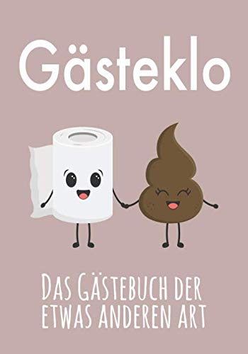 Gästeklo: Das Gästebuch der etwas anderen Art I Toiletten Gästebuch mit Humor I Geschenkidee Einzug, WG, Erste Wohnung