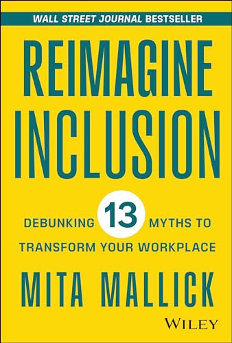 Reimagine Inclusion: Debunking 13 Myths To Transform Your Workplace